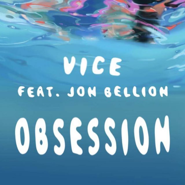 Vice ft. Jon Bellion - Obsession